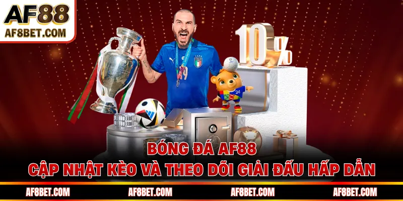 Bóng Đá AF88 Cập Nhật Kèo Và Theo Dõi Giải Đấu Hấp Dẫn Bóng Đá AF88 Cập Nhật Kèo Và Theo Dõi Giải Đấu Hấp Dẫn
