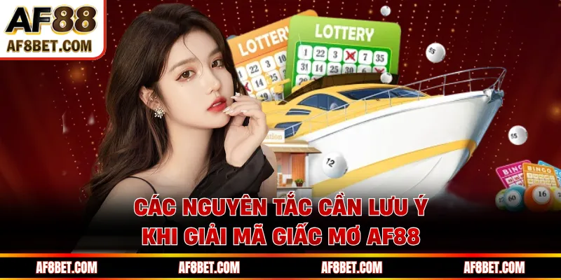Các nguyên tắc cần lưu ý khi giải mã giấc mơ AF88 