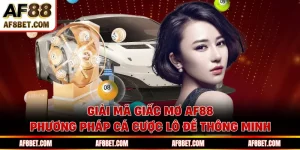 Giải Mã Giấc Mơ AF88 - Phương Pháp Cá Cược Lô Đề Thông Minh