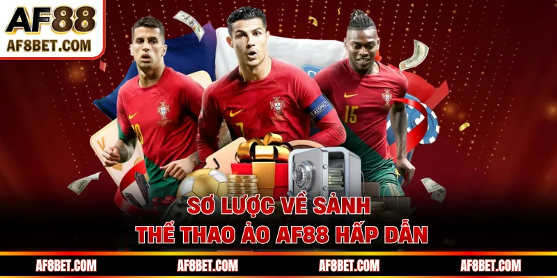Sơ lược về sảnh thể thao ảo AF88 hấp dẫn