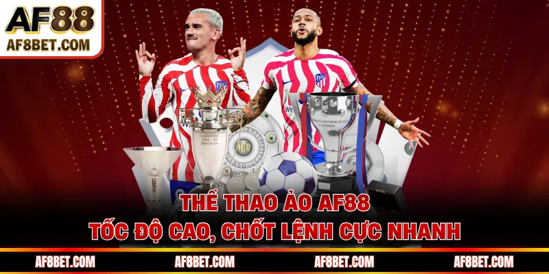 Thể Thao Ảo AF88 - Tốc Độ Cao, Chốt Lệnh Cực Nhanh