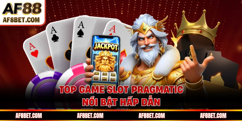 Top game slot Pragmatic nổi bật hấp dẫn