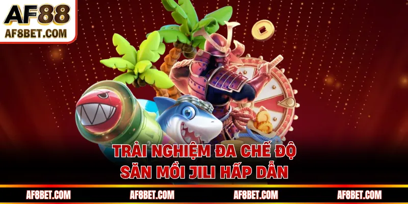 Trải nghiệm đa chế độ săn mồi JILI hấp dẫn