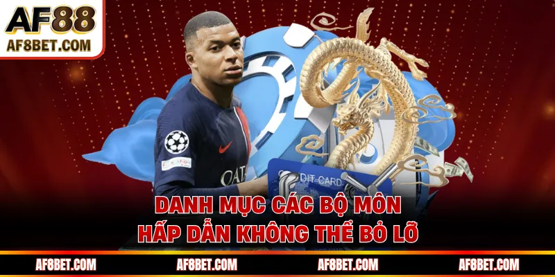 Danh mục các bộ môn hấp dẫn không thể bỏ lỡ