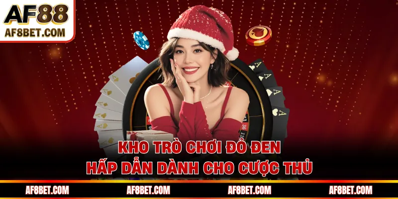 Kho trò chơi đỏ đen hấp dẫn dành cho cược thủ